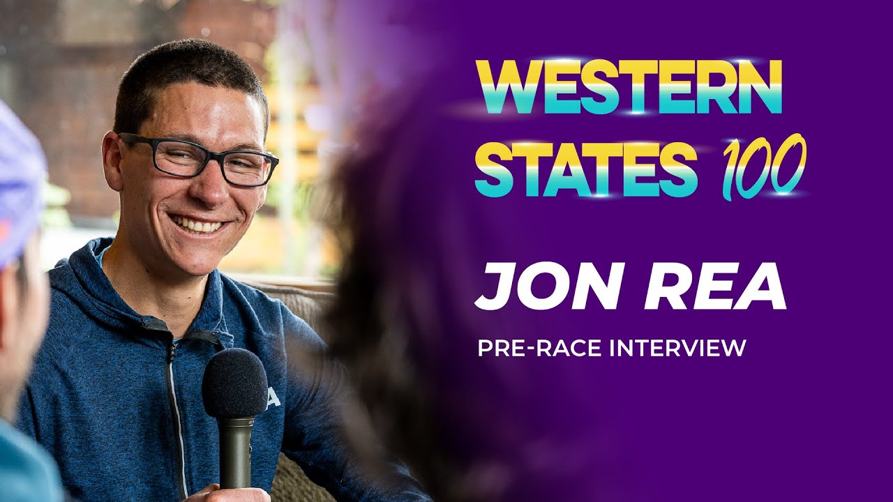 Jon Rea 2023 Western States 100 PreRace Interview YouTube