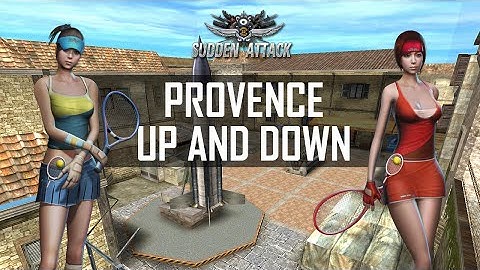 Sudden Attack // Provence Up and Down Tutorial