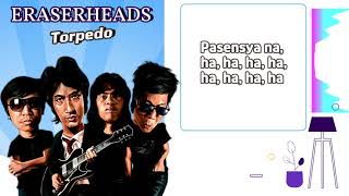 Torpedo - Eraserheads | Lyrics Video