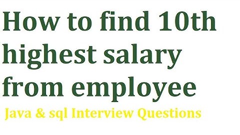 How to find nth highest salary | java interview questions