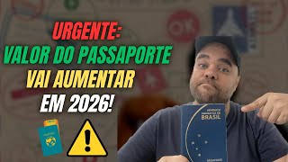 URGENT! Brazilian passports will become MORE EXPENSIVE in 2026 🚨 See the new price