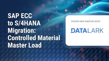 SAP ECC to S/4HANA Migration: Controlled Material Master Load with DataLark