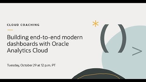 Building End-to-End Modern Dashboards with Oracle Analytics Cloud