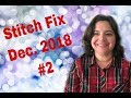 Stitch Fix Reivew and Try-on || December 2018 #2