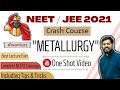 crash course | neet । jeemain । 2021 । Metallurgy । tricks