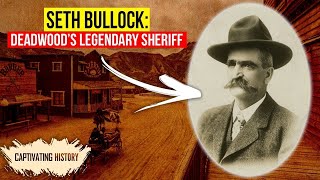 Seth Bullock: The Life of Deadwood’s Legendary Sheriff