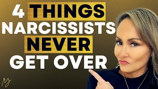 4 Things a Narcissist NEVER Gets Over