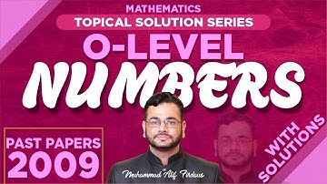 Numbers | GCE math 4024 | O Level Mathematics | Muhammad Atif Firdous| Past Paper 2009
