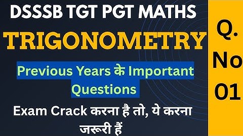 DSSSB TGT PGT MATHS🎯 Trigonometry💯 Previous Years Questions📝 Solve IN SECONDS ⏰ Best Short Method 💫