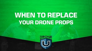 When To Replace Your Drone Props