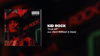 Kid Rock - F-ck Off