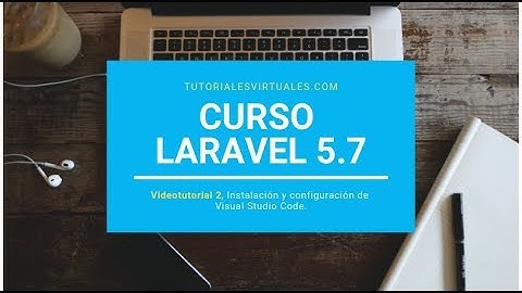 Curso laravel 5.7 -Parte 2 - Instalación y configuración Visual Studio Code Mas Git