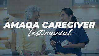 Amada Caregivers on Why They Love Their Jobs