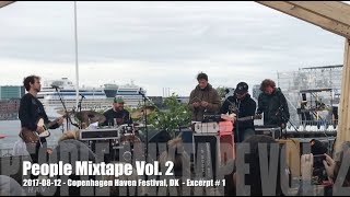 Big Red MAchine - People Mixtape Vol.  2 - Excerpt # 1 - 2017-08-12 - Copenhagen Haven Festival, DK