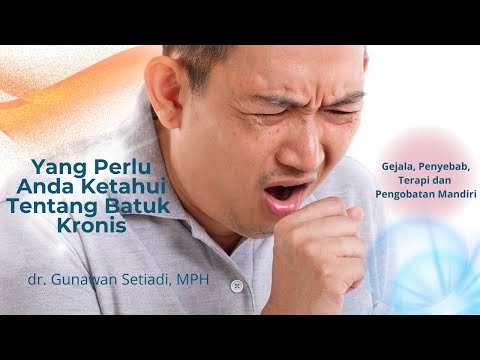 Yang perlu Anda Ketahui Tentang Batuk Kronis : Gejala, Penyebab, Terapi dan Pengobatan Mandiri.