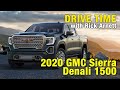 Drive Time: 2020 GMC Sierra Denali 1500