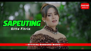 SAPEUTING - Gitta Fitria [ BM]
