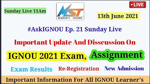 Ask IGNOU Ep. 21 live QnA || Exam, Assignment, Results, Re-Registration and Admission || Live Update