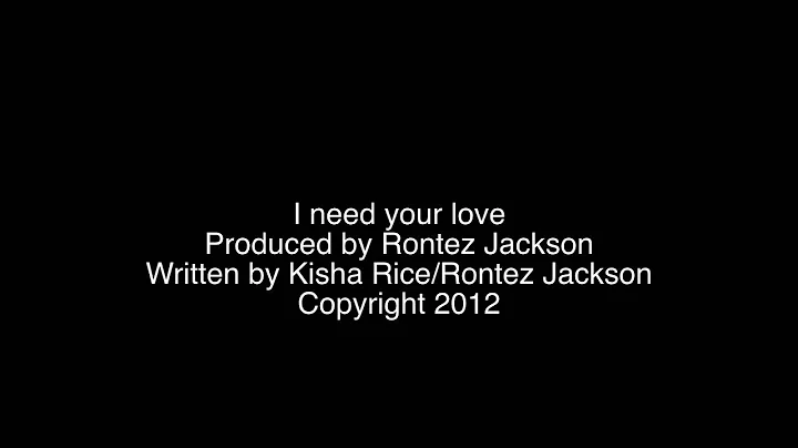 I need you love. Produced by Rontez Jackson for Grand island music group.