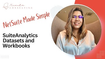 NetSuite Datasets and Workbooks - For Beginners