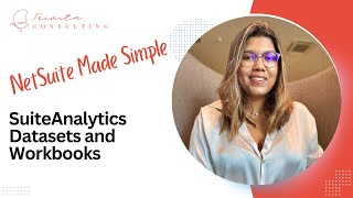 NetSuite Datasets and Workbooks - For Beginners