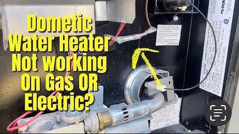 RV TIPS: Atwood/Dometic Water Heater Issue