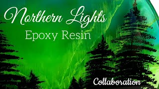 Northern lights Epoxy Resin *Collaboration with Sharon Lindley