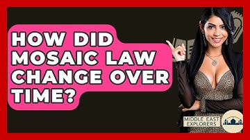 How Did Mosaic Law Change Over Time? - Middle East Explorers