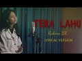 Tera lahu  rubina bk  lyrical version  official  2024
