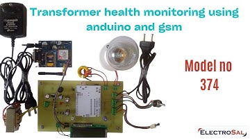 Transformer Helth Monitoring Using Arduino and GSM //Engineering / electrical / electronic / diploma