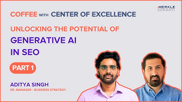 Unlocking the potential of Generative AI in SEO - Part 1 | Ft. Aditya Singh | #coffeewithcoe