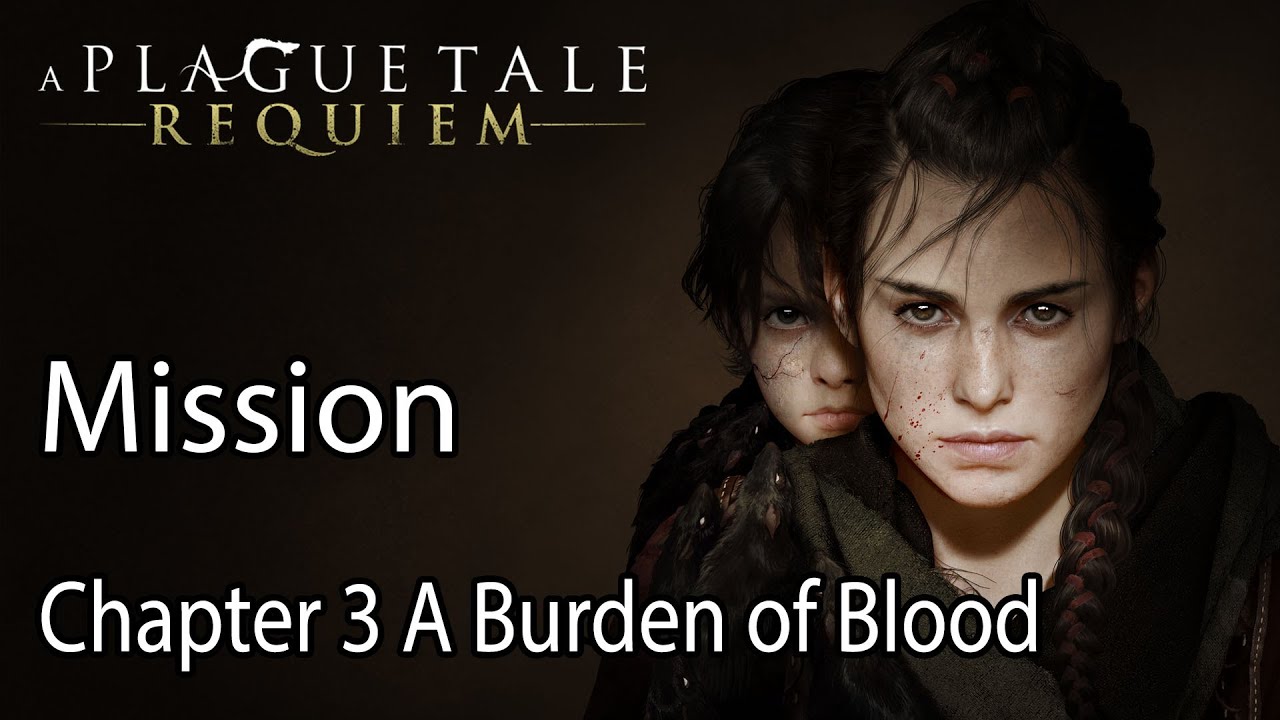 A Plague Tale: Requiem – Chapter 3: A Burden of Blood