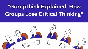 "Groupthink Explained: How Groups Lose Critical Thinking" #psychology #motivation