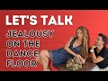 Lets talk overcoming jealousy on the dance floor dance with rasa