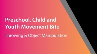YMCA Physical Literacy & Play 5: Throwing & Object Manipulation