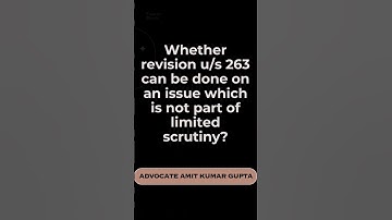Whether revision u/s 263 can be done on an issue which is not part of limited scrutiny?