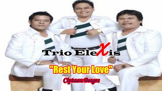 REST YOUR LOVE||TRIO ELEXIS||LAGU BARAT NOSTALGIA