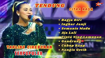 🔴 CITRA NADA TENGDUNG‼️TARLING CIREBONAN INDRAMAYU TERPOPULER PALING ADEM BAGJA DIRI