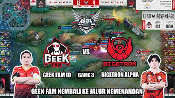 GEEK VS BTR GAME 3 | MPL ID S14 Regular Season Geek Fam ID vs Bigetron Alpha