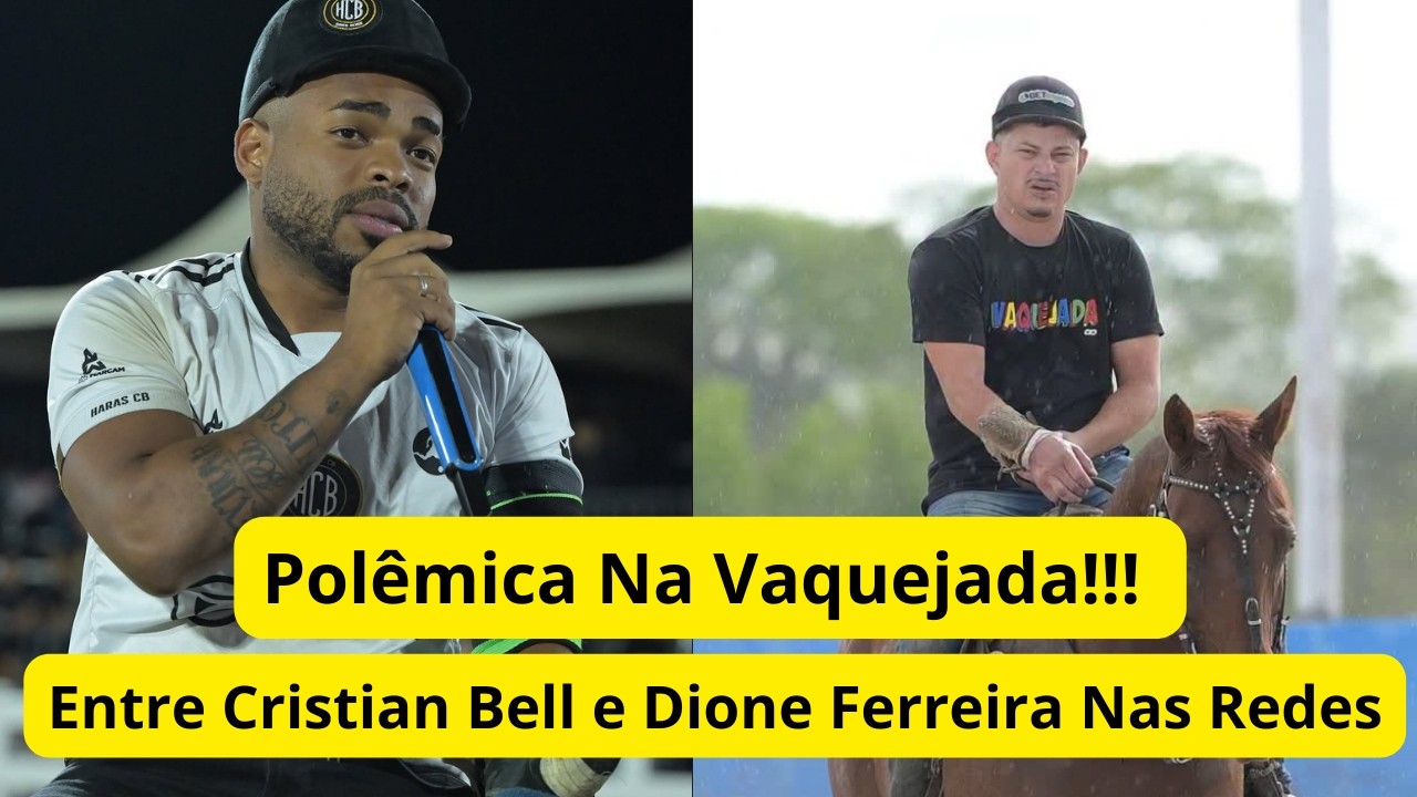 Dione Ferreira Sai Do Haras CB E Polêmica Com Cristian Bell Movimenta A Vaquejada!