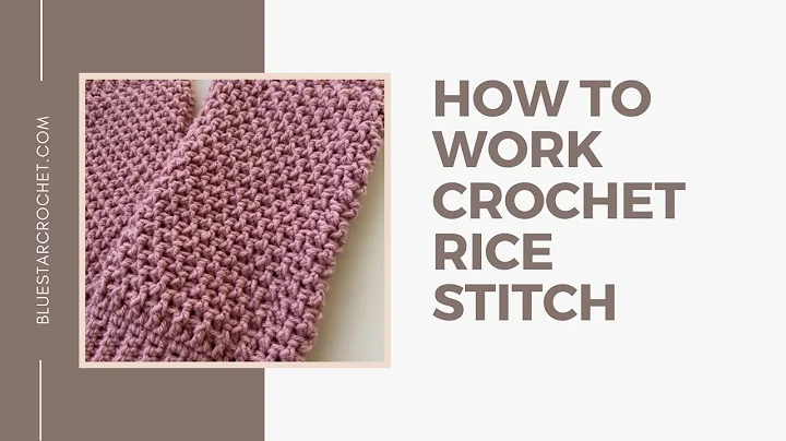 Mastering the Crochet Rice Stitch