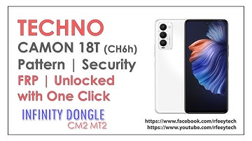 Techno Camon 18T (CH6h) Pattern & Security Code | FRP | Unlocked with OneClick CM2 MT2