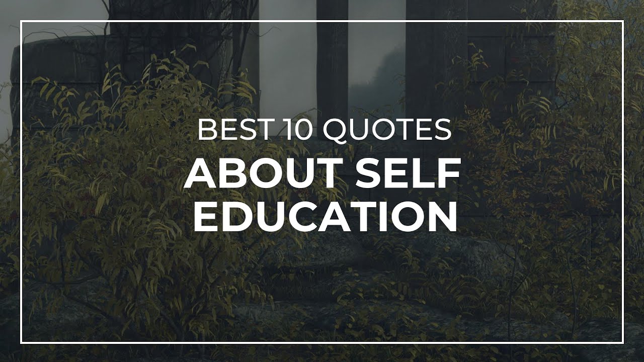 Best 10 Quotes about Self Education | Most Popular Quotes | Good Quotes - YouTube