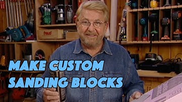 Make Custom Sanding Blocks
