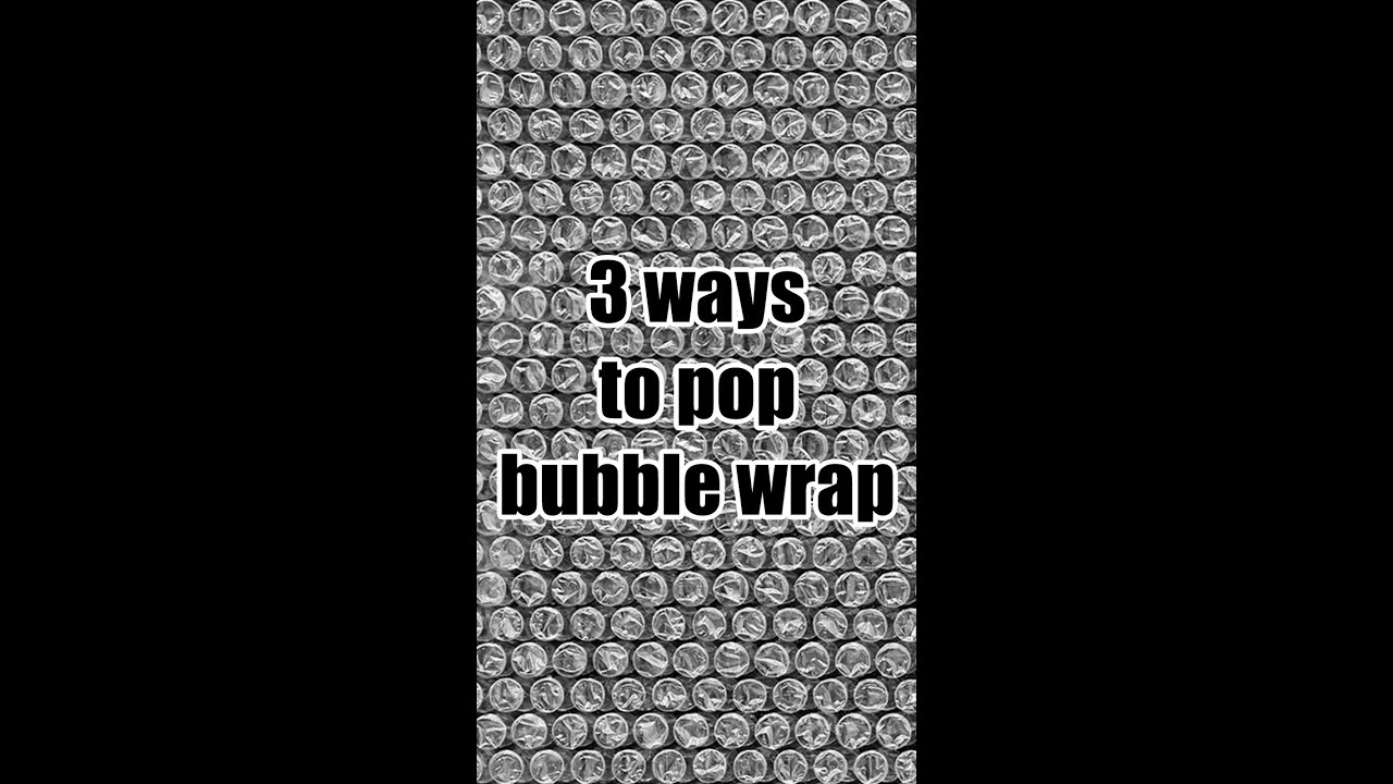 3 ways to POP Bubble wrap.. YouTube