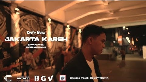 JAKARTA KAREH / MV - DAYU KOTO