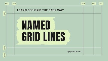 Why you should start using NAMED GRID LINES in your CSS