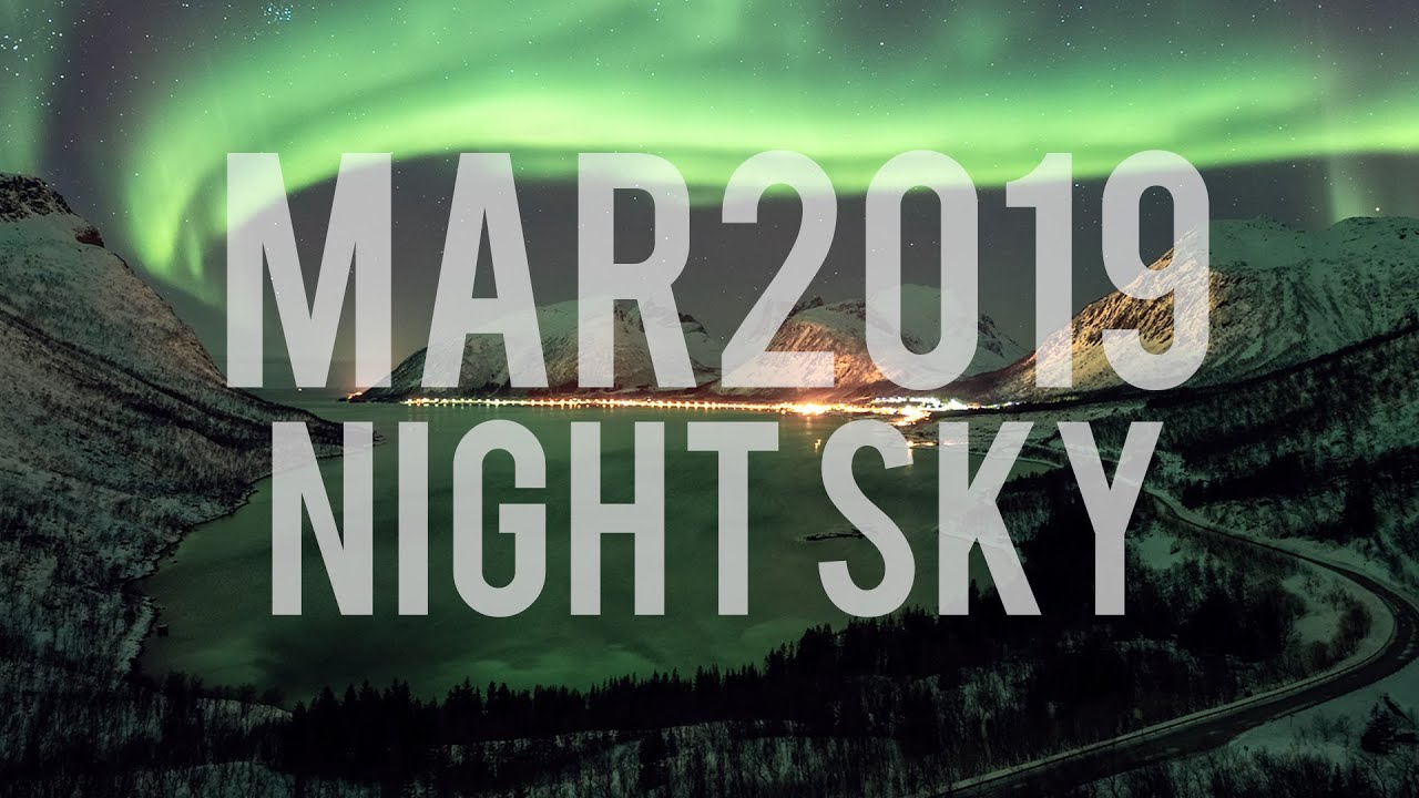 What's in the Night Sky March 2019 