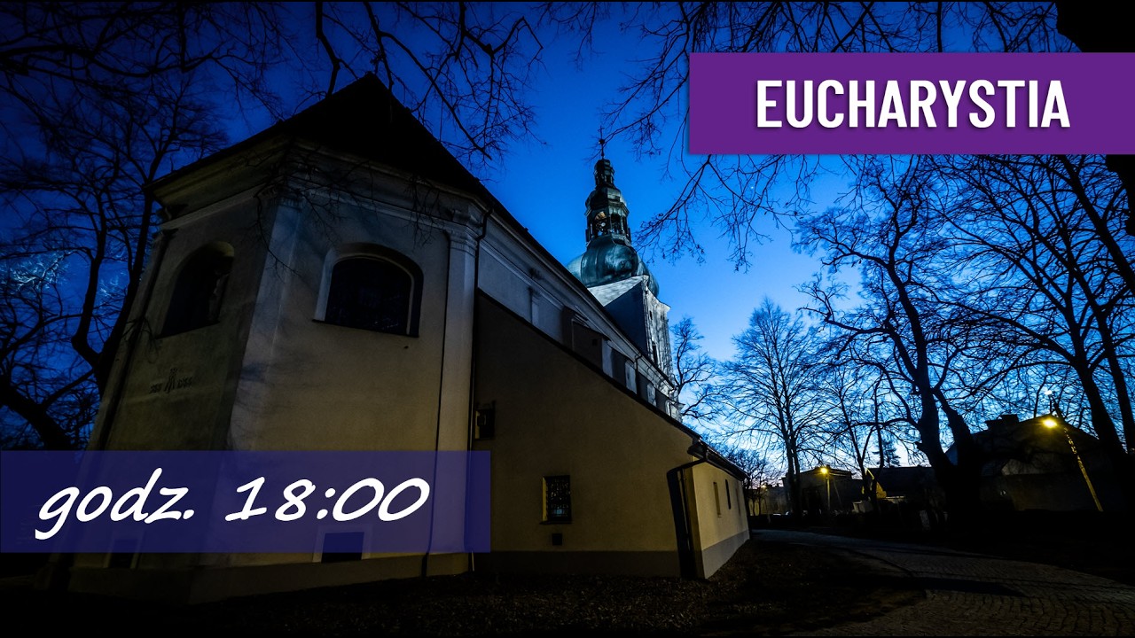 Eucharystia - 06.03.2026 r. - godz.: 18:00
