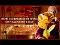SURPRISING MY WIFE FOR VALENTINE'S DAY AT HOME